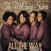 The McCrary Sisters - All the Way (2013)