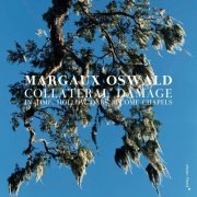 Margaux Oswald Collateral Damage - In Time, Hollow Oaks Become Chapels (2024)