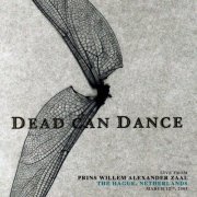 Dead Can Dance - Live from Prins Willem Alexander zaal, the Hague, Netherlands. March 12th, 2005 (2022) FLAC
