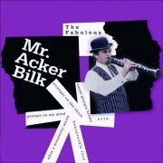 Acker Bilk - The Fabulous Mr. Acker Bilk (2005)