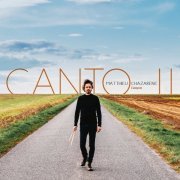 Matthieu Chazarenc - Canto II - Cançon (2021) Hi-Res