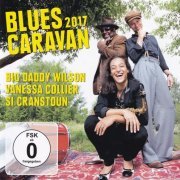 Big Daddy Wilson, Vanessa Collier, Si Cranstoun - Blues Caravan 2017 (2018) CD-Rip