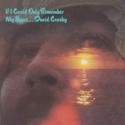 David Crosby - If I Could Only Remember My Name (50th Anniversary Edition, 2021) CD-Rip