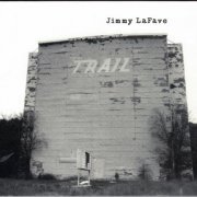 Jimmy LaFave - Trail One (1998)