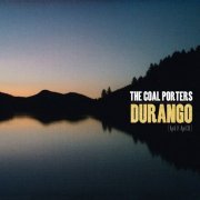 The Coal Porters - Durango (2022)