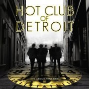 Hot Club of Detroit - It's About That Time (2010) CDRip