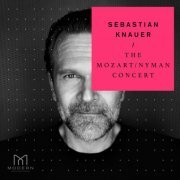 Sebastian Knauer - The Mozart / Nyman Concert (2021) [Hi-Res]