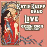 Katie Knipp - Katie Knipp Live at the Green Room Social Club (2022)