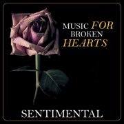 VA - Sentimental, Music for Broken Hearts (2019) flac