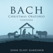 John Eliot Gardiner - Bach: Christmas Oratorio; Cantatas (2022)