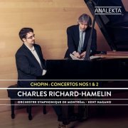 Charles Richard-Hamelin, Orchestre Symphonique De Montréal, Kent Nagano - Chopin: Concertos Nos. 1 & 2 (2019) [Hi-Res]