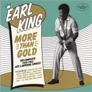 Earl King - More Than Gold: The Complete 1955-1962 Ace & Imperial Singles (Remastered Edition) (2019) [CD Rip]