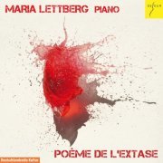 Maria Lettberg - Poème de l'extase (Werke von Skrjabin, Messiaen, Liszt, Kelkel und Banter) (2015) [Hi-Res]