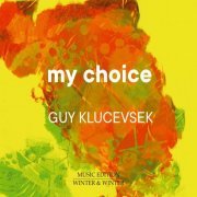 Guy Klucevsek - My Choice (2021) [Hi-Res]