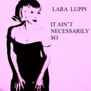 Lara Luppi - It Ain't Necessarily So (2021)