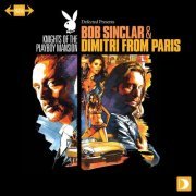 Bob Sinclar & Dimitri From Paris ‎- Knights Of The Playboy Mansion (2011)