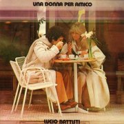 Lucio Battisti - Una Donna Per Amico [Remastered Limited Edition] (1978/2018)