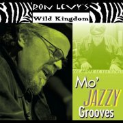 Ron Levy's Wild Kingdom - Mo' Jazzy Grooves (2012)