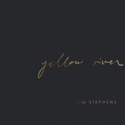 Jim Stephens - Yellow River (2019)