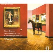 Oxalys - Reger: Serenaden Op. 141a & 77a, Klarinettenquintett Op. 146 (2009)