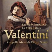 Cappella Musicale Enrico Stuart & Romeo Ciuffa - Valentini: Recorder Sonatas, Op. 5, La Villeggiature (2021) [Hi-Res]