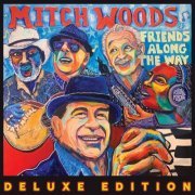 Mitch Woods - Friends Along The Way (Deluxe Edition) (2023)