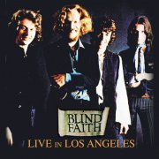 Blind Faith - Live In Los Angeles (2020)