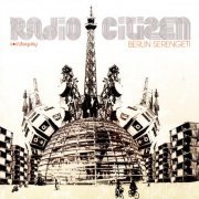 Radio Citizen - Berlin Serengeti (2006) [CD-Rip]