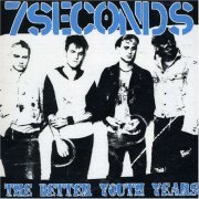 7 Seconds - The Better Youth Years (2001)