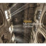 Monteverdi Choir, John Eliot Gardiner - Vigilate! (2014) [Hi-Res]