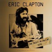 Eric Clapton - One Night in Dallas 1976 (2020)