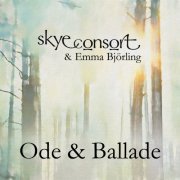 Skye Consort & Emma Björling - Ode & Ballade (2024) [Hi-Res]
