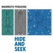 Mammoth Penguins - Hide And Seek (2015)