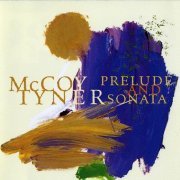 McCoy Tyner - Prelude And Sonata (1995)