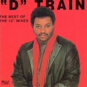 D-Train - The Best of the 12" Mixes (1992)