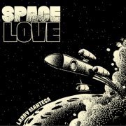 Larry Manteca - Space Love (2021)