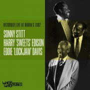 Sonny Stitt, Harry "Sweets" Edison, Eddie "Lockjaw" Davis - Recorded Live at Bubba's 1982 (Live) (2021)