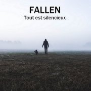 Fallen - Tout Est Silencieux (2018)