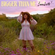Lana Scott - Bigger Than Me (2024) Hi-Res