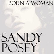 Sandy Posey - Born A Woman (2009)