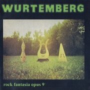 Wurtemberg - Rock Fantasia Opus 9 (Reissue) (19780/2004)