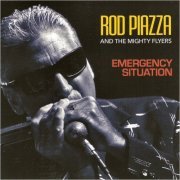 Rod Piazza & The Mighty Flyers - Emergency Situation (2014) [CD Rip]