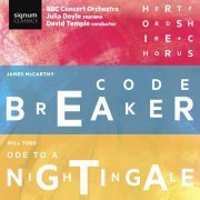 Julia Doyle, Hertfordshire Chorus, David Temple, The BBC Concert Orchestra - James McCarthy: Code Breaker / Will Todd: Ode to a Nightingale (2017) Hi-Res