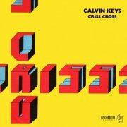 Calvin Keys - Criss Cross (Remastered) (1976/2020) [Hi-Res]