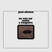 José Afonso - Eu Vou Ser Como a Toupeira (2022)