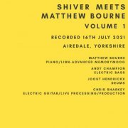 Shiver - Shiver Meets Matthew Bourne, Vol. 1 (2023) [Hi-Res]