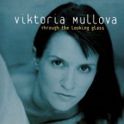 Viktoria Mullova - Through The Looking Glass (2000)