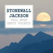 Stonewall Jackson - Full Moon Empty Pockets (1980/2020) Hi Res