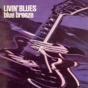 Livin' Blues - Blue Breeze (1976) {1997, Reissue} CD-Rip
