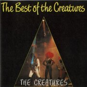 The Creatures - The Best Of The Creatures (1990)